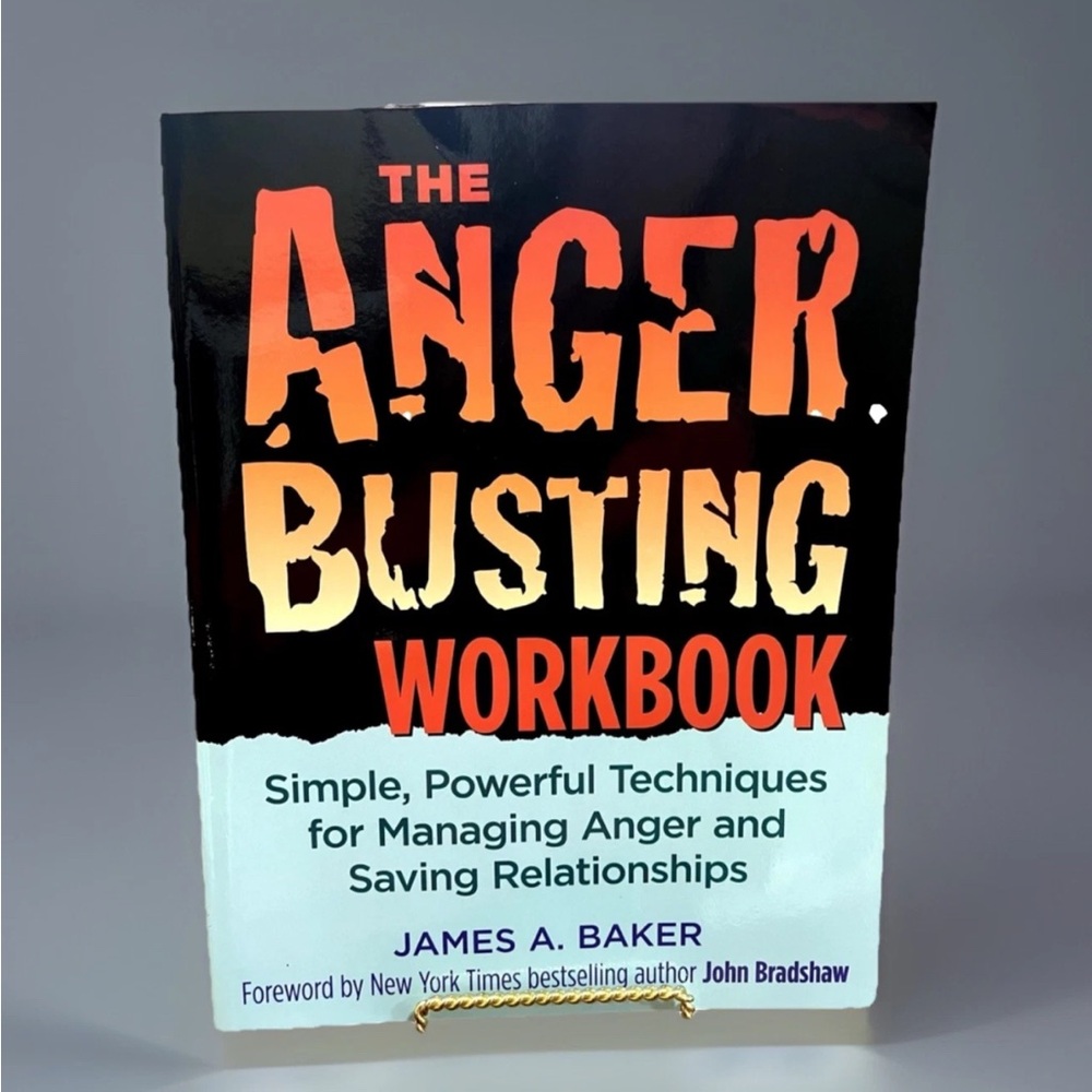 The Anger Busting Workbook Simple Powerful Techniques by James A. Baker VGC